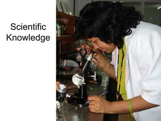 Scientific
Knowledge
 
