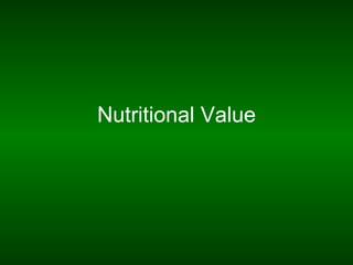 Nutritional Value
 