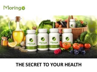 THE SECRET TO YOUR HEALTH
 