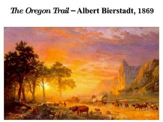 The Oregon Trail  – Albert Bierstadt, 1869 