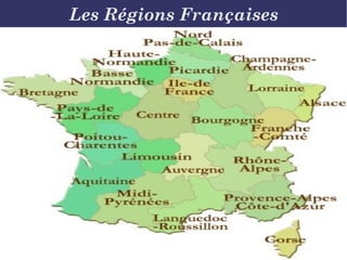 Les Régions Françaises 
 
