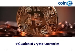 15.04.2018 - 1 -
Valuation of Crypto-Currencies
 