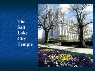 The
Salt
Lake
City
Temple
 