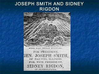 JOSEPH SMITH AND SIDNEYJOSEPH SMITH AND SIDNEY
RIGDONRIGDON
 