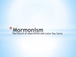 *
The Church of Jesus Christ and Latter Day Saints
 
