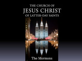 The Mormons
 