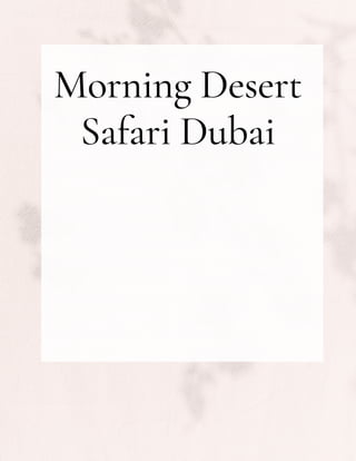 Morning Desert
Safari Dubai
 