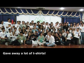 Gave away a lot of t-shirts!