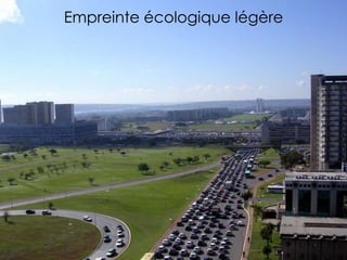 Empreinte écologique légère
 
