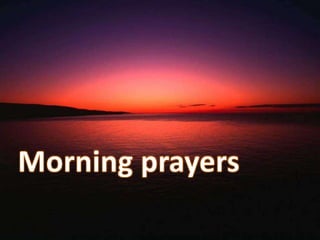 Morning prayers 