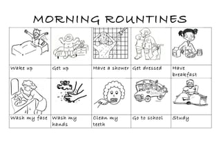 Morning and gpoing to bed rountines