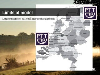 Limits of model
Large customers, national accountmanagement
 