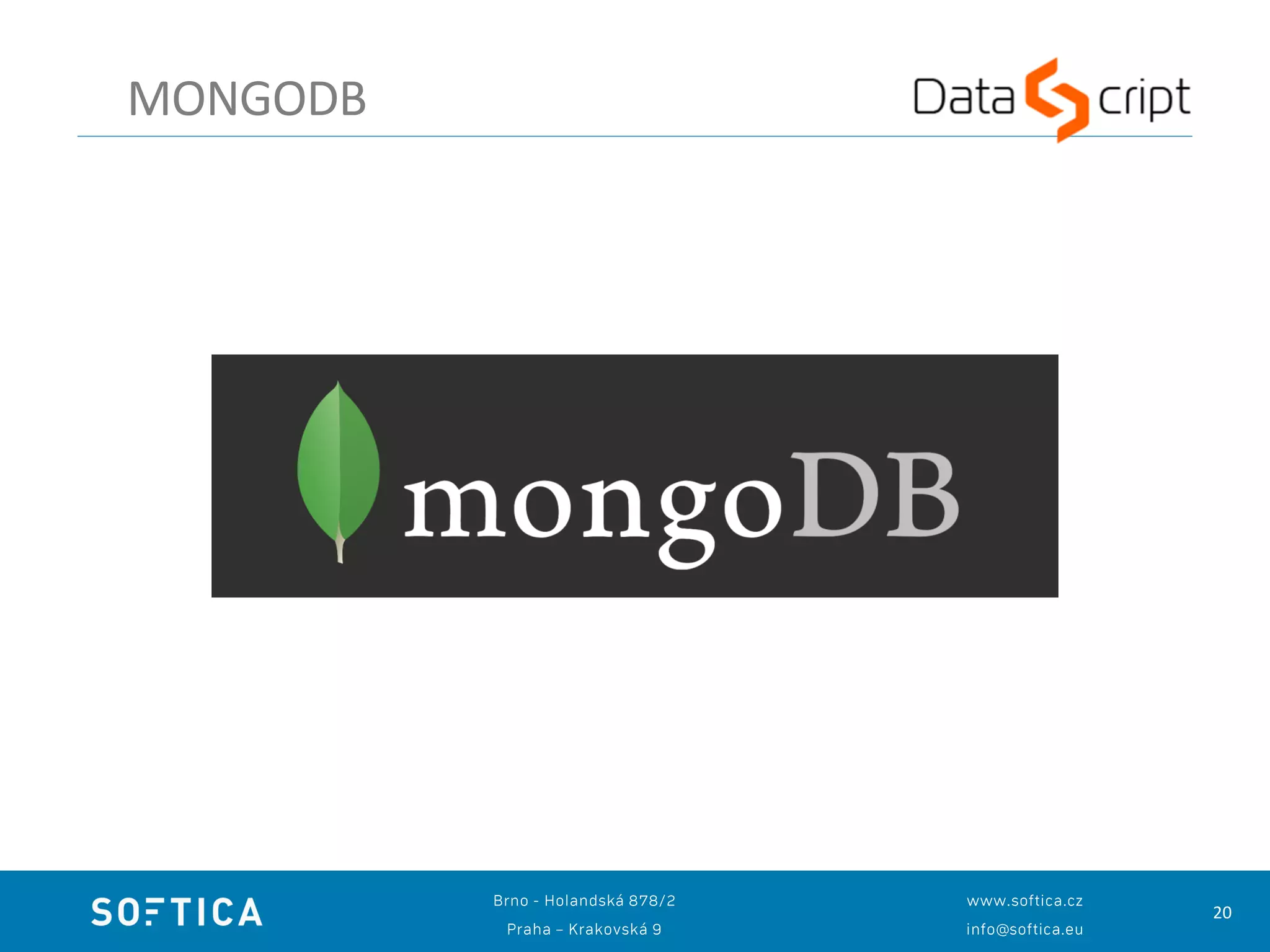 20
MONGODB
 