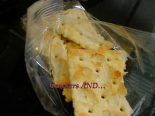 Crackers AND…
