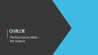 Performance Web :
les enjeux
 