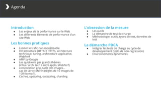 Introduction
● Les enjeux de la performance sur le Web
● Les différents éléments de performance d'un
site Web
Les bonnes p...