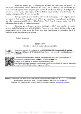 4. Oportuno lembrar que, na inves gação do crime de assassinato em questão, foi
constatado, anteriormente, espúria obstruç...