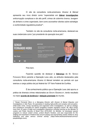 O site da consultoria norte-americana Alvarez & Marsal
apresenta seu novo diretor como “especialista em liderar investigaç...