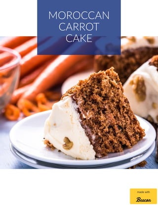 MOROCCAN
CARROT
CAKE
made with
 