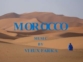 MOROCCO MUSIC BY VIEUX FARKA 