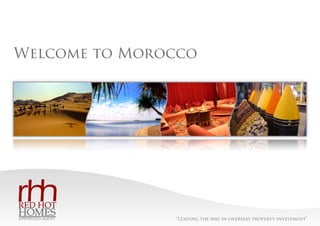 Ref: BD237


Welcome to Morocco




                      “Leading the way in overseas property investment”
APPOINTED AGENT