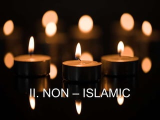 II. NON – ISLAMIC
 