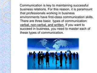 How important is oral and written communication in your relations? | PPTX
