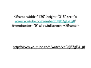 <iframe width="420" height="315" src="//
www.youtube.com/embed/DfJB7gE-Ug8"
frameborder="0" allowfullscreen></iframe>

http://www.youtube.com/watch?v=DfJB7gE-Ug8

 