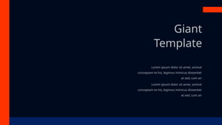 Giant
Template
Lorem ipsum dolor sit amet, animal
conceptam te his, legimus inimicus dissentiet
at sed, cum an
Lorem ipsum dolor sit amet, animal
conceptam te his, legimus inimicus dissentiet
at sed, cum an
 