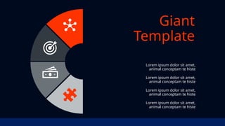 Lorem ipsum dolor sit amet,
animal conceptam te histe
Lorem ipsum dolor sit amet,
animal conceptam te histe
Lorem ipsum dolor sit amet,
animal conceptam te histe
Lorem ipsum dolor sit amet,
animal conceptam te histe
Giant
Template
 
