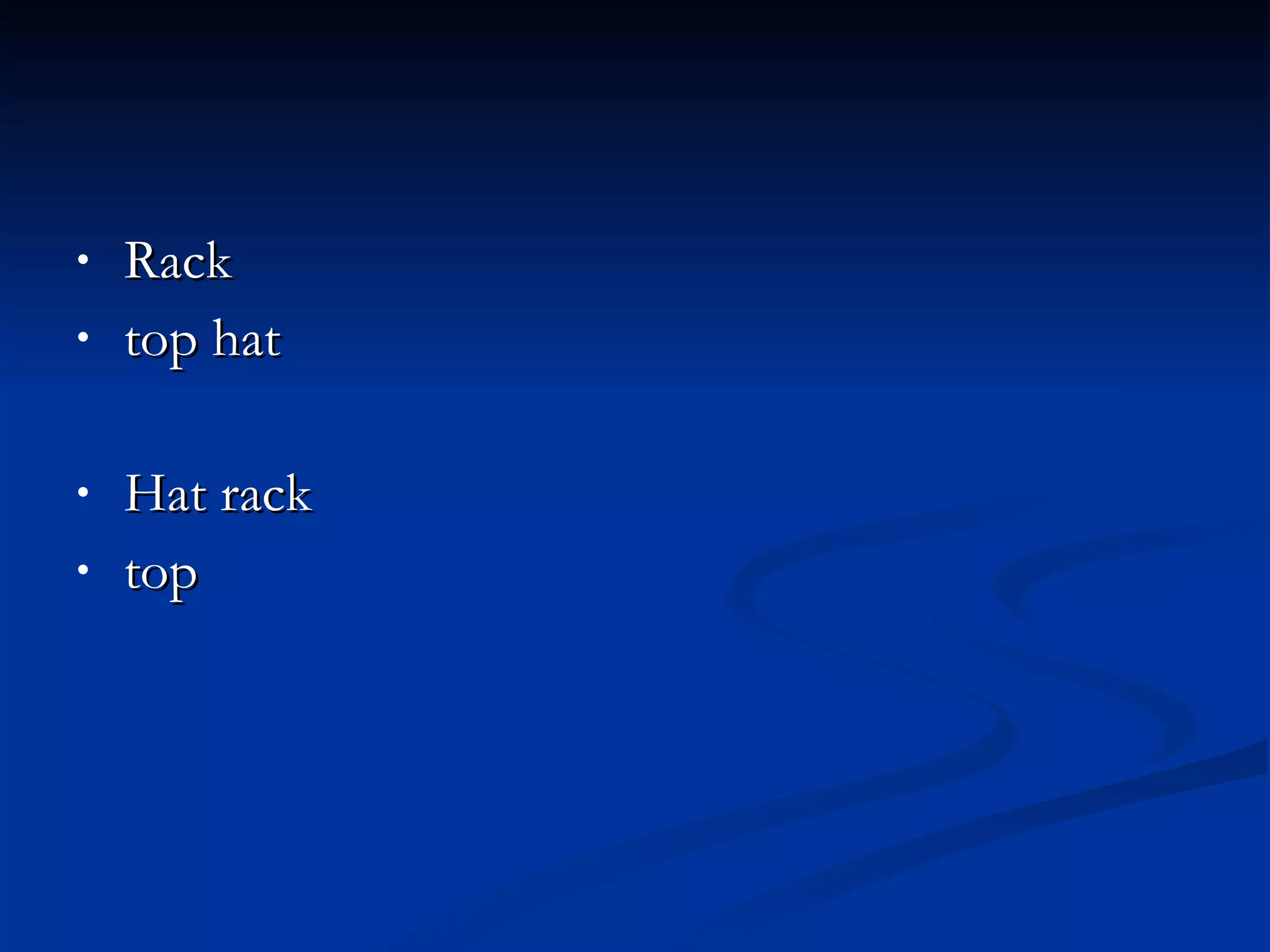 Rack top hat Hat rack top 