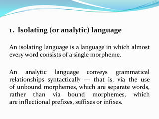 Isolate Language Example Morphological typology | PPTX