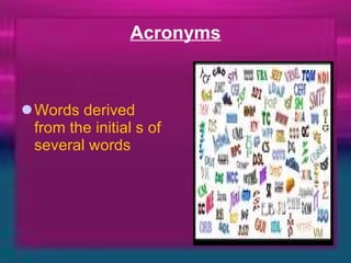 Acronyms Words derived from the initial s of several words  