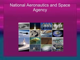 National Aeronautics and Space Agency 