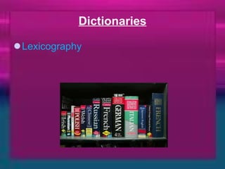 Dictionaries Lexicography 