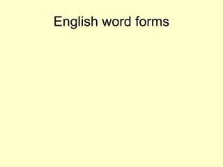 English word forms

 