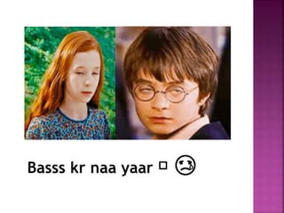 Basss kr naa yaar 🤦 😢
 