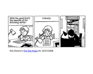 Rick Detorie's One Big Happy for 10/27/2008
 