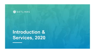 Introduction &
Services, 2020
 