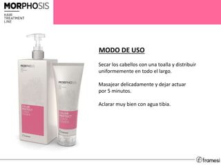 MODO DE USO
Secar los cabellos con una toalla y distribuir
uniformemente en todo el largo.
Masajear delicadamente y dejar actuar
por 5 minutos.
Aclarar muy bien con agua tibia.
 