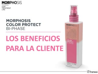 LOS BENEFICIOS
PARA LA CLIENTE
 