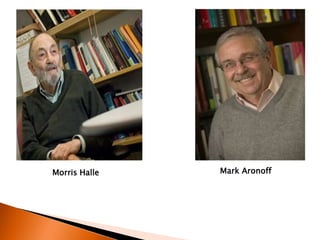 Morris Halle Mark Aronoff
 