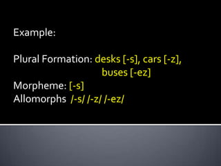 Morphs and allomorphs | PPTX