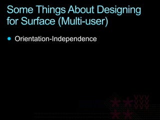 Some Things About Designing for Surface (Multi-user)Orientation-Independence