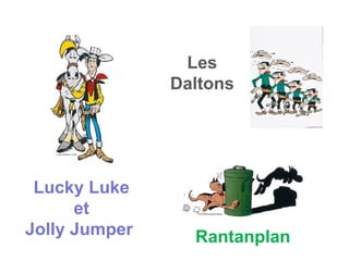Lucky Luke et Jolly Jumper  Les Daltons Rantanplan 