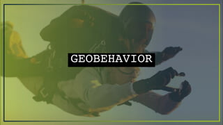 GEOBEHAVIOR
 