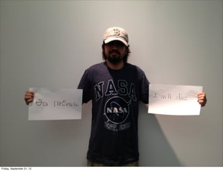 Friday, September 21, 12

 