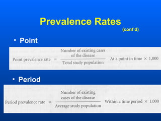 Prevalence Rates
• Point
• Period
(cont’d)
 
