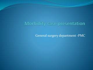 General surgery department -PMC
 