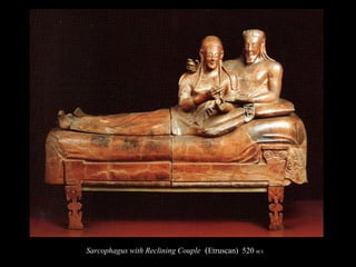Sarcophagus with Reclining Couple   ( Etruscan)  520  BCE 
